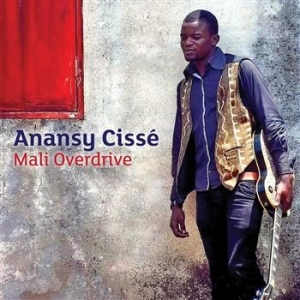Anansy Cissé - Mali Overdrive i gruppen CD / Elektroniskt hos Bengans Skivbutik AB (1030238)