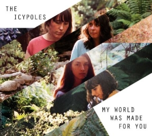 Icypoles - My World Was Made For You i gruppen CD / Pop hos Bengans Skivbutik AB (1032301)