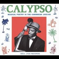 Soul Jazz Records Presents - Calypso: Musical Poetry In The Cari i gruppen VINYL / Elektroniskt,World Music hos Bengans Skivbutik AB (1034952)