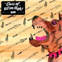 Class Of Kill'em High - Class Of Kill'em High i gruppen CD / Pop-Rock,Reggae hos Bengans Skivbutik AB (1047069)