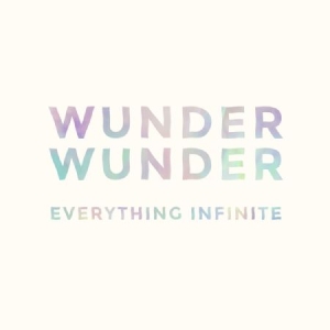 Wunder Wunder - Everything Infinite i gruppen CD / Pop hos Bengans Skivbutik AB (1049724)