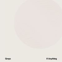 Greys - If Anything i gruppen CD / Rock hos Bengans Skivbutik AB (1049744)