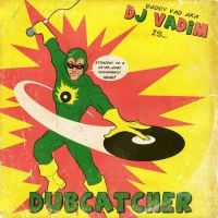 Dj Vadim - Dubcatcher i gruppen CD / Reggae hos Bengans Skivbutik AB (1049776)