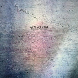 Blood Sun Circle - Bloodiest/Sunniest i gruppen VINYL / Rock hos Bengans Skivbutik AB (1049819)