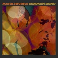 Rivera Mark - Common Bond i gruppen CD / Rock hos Bengans Skivbutik AB (1049847)