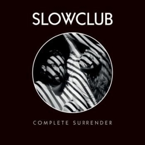 Slow Club - Complete Surrender i gruppen CD / Pop hos Bengans Skivbutik AB (1050778)