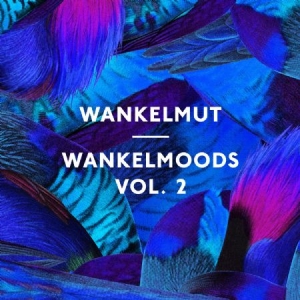 Wankelmut - Wankelmoods Vol.2 i gruppen CD / Pop hos Bengans Skivbutik AB (1053065)