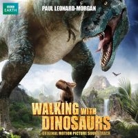 Leonard-Morgan Paul - Walking With Dinosaurs i gruppen CD / Film-Musikal hos Bengans Skivbutik AB (1058135)