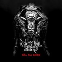 CHANNEL ZERO - KILL ALL KINGS i gruppen CD / Hårdrock hos Bengans Skivbutik AB (1059408)