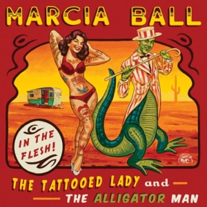 Ball Marcia - Tattooed Lady & The Alligator Man i gruppen CD / Blues,Jazz hos Bengans Skivbutik AB (1105205)