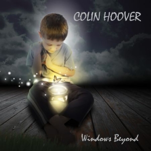 Hoover Colin - Windows Beyond i gruppen CD / Rock hos Bengans Skivbutik AB (1105263)