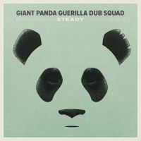 Giant Panda Guerilla Dub Squad - Steady i gruppen CD / Reggae hos Bengans Skivbutik AB (1105341)