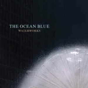 Ocean Blue - Waterworks i gruppen CD / Pop hos Bengans Skivbutik AB (1105405)