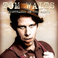 Waits Tom - Nighthawks On The Radio, 1976 i gruppen CD / Pop-Rock hos Bengans Skivbutik AB (1108163)