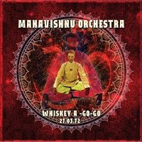 Mahavishnu Orchestra - Whiskey A-Go-Go, 1972 i gruppen CD / Pop-Rock hos Bengans Skivbutik AB (1108164)