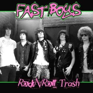 Fast Boys - Rock N' Roll Trash i gruppen CD / Rock hos Bengans Skivbutik AB (1108246)