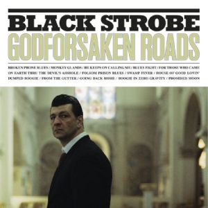 Black Strobe - Godforsaken Roads i gruppen CD / Rock hos Bengans Skivbutik AB (1117760)