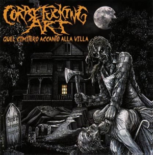 Corpsefucking Art - Quel Cimitero Accanto Villa i gruppen CD / Hårdrock/ Heavy metal hos Bengans Skivbutik AB (1117944)