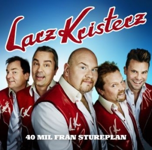 Larz-Kristerz - 40 Mil Från Stureplan i gruppen CD / Dansband-Schlager,Pop-Rock hos Bengans Skivbutik AB (1126373)