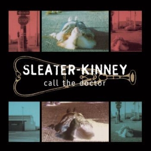 Sleater-kinney - Call The Doctor i gruppen CD / Rock hos Bengans Skivbutik AB (1126956)