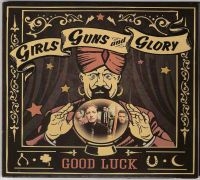 Girls Guns And Glory - Good Luck i gruppen CD / Country hos Bengans Skivbutik AB (1127942)