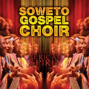 Soweto Gospel Choir - African Spirit i gruppen CD / RnB-Soul hos Bengans Skivbutik AB (1129722)