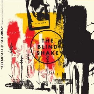 Blind Shake - Breakfast Of Failures i gruppen CD / Rock hos Bengans Skivbutik AB (1131094)