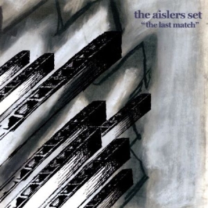 Aislers Set The - The Last Match i gruppen VINYL / Pop-Rock hos Bengans Skivbutik AB (1134369)