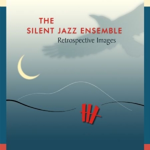 Silent Jazz Ensemble - Retrospective Images i gruppen CD / Jazz/Blues hos Bengans Skivbutik AB (1136738)