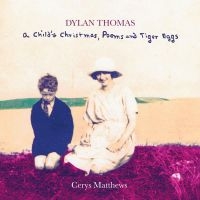 Matthews Cerys - Dylan Thomas - A Child Christmas, P i gruppen CD / Pop-Rock hos Bengans Skivbutik AB (1136876)