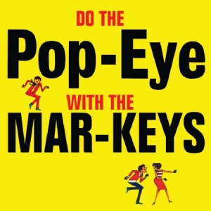 Mar-Keys - Do The Pop-Eye With The Mar-Keys i gruppen CD / RNB, Disco & Soul hos Bengans Skivbutik AB (1142462)