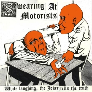 Swearing At Motorists - While Laughing,The Joker Tells The i gruppen VINYL / Rock hos Bengans Skivbutik AB (1142484)