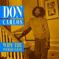 CARLOS DON - WIPE THE WICKED CLEAN i gruppen CD / Reggae hos Bengans Skivbutik AB (1142490)