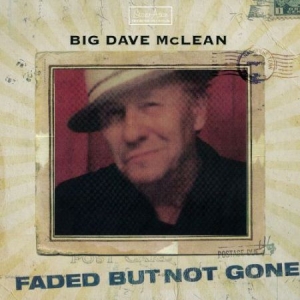 Mclean Big Dave - Faded But Not Gone i gruppen CD / Rock hos Bengans Skivbutik AB (1146771)