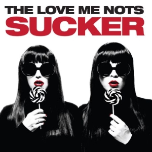 Love Me Nots - Sucker i gruppen CD / Rock hos Bengans Skivbutik AB (1146779)