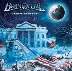 Born Of Fire - Dead Winter Sun i gruppen CD / Hårdrock/ Heavy metal hos Bengans Skivbutik AB (1149350)