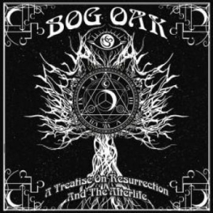 Bog Oak - A Treatise On Resurrection And The i gruppen VINYL / Hårdrock/ Heavy metal hos Bengans Skivbutik AB (1151352)