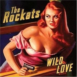 Rockats - Wild Love i gruppen CD / Jazz/Blues hos Bengans Skivbutik AB (1151551)