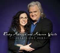 Skaggs Ricky & Sharon White - Hearts Like Ours i gruppen CD / Country hos Bengans Skivbutik AB (1152152)