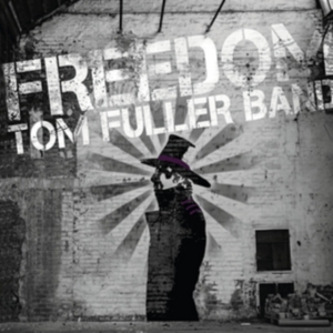 Tom Fuller Band - Freedom i gruppen CD / Reggae hos Bengans Skivbutik AB (1164820)