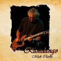 Clarke Mick - Ramdango i gruppen CD / Blues,Jazz hos Bengans Skivbutik AB (1164824)