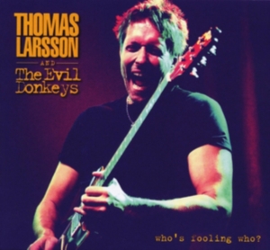 Thomas Larsson - Who's Foolin' Who? i gruppen CD / Hårdrock,Svensk Musik hos Bengans Skivbutik AB (1165052)