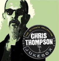 Thompson Chris - Jukebox: The Ultimate Collection i gruppen CD / Pop-Rock hos Bengans Skivbutik AB (1172030)