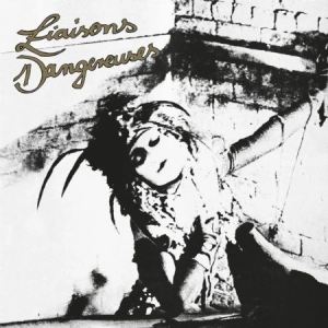 Liasons Dangereuses - Liasons Dangereuses i gruppen CD / Rock hos Bengans Skivbutik AB (1172087)