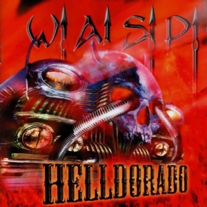 W.A.S.P. - Helldorado (Black Vinyl Lp) i gruppen VINYL / Hårdrock hos Bengans Skivbutik AB (1177844)