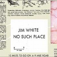 White Jim - No Such Place i gruppen VI TIPSAR / Julklappstips CD hos Bengans Skivbutik AB (1180950)