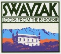 Swayzak - Loops From The Bergerie i gruppen CD / Dance-Techno,Pop-Rock hos Bengans Skivbutik AB (1181815)