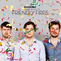 Friendly Fires - Friendly Fires i gruppen CD / Dance-Techno hos Bengans Skivbutik AB (1181974)