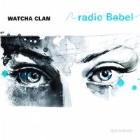 Watcha Clan - Radio Babel i gruppen VINYL / Dance-Techno,Pop-Rock hos Bengans Skivbutik AB (1182228)