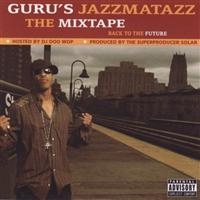 Guru's Jazzmatazz - Mixtape - Back To The Future i gruppen CD / Hip Hop-Rap,Pop-Rock hos Bengans Skivbutik AB (1182510)